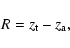 \begin{displaymath}R=z_{\rm t}-z_{\rm a},
\end{displaymath}