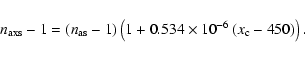 \begin{displaymath}n_{\rm axs}-1=(n_{\rm as}-1)\left(1+0.534\times10^{-6}\left(x_{\rm c}-450\right)\right).
\end{displaymath}