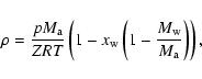 \begin{displaymath}\rho={pM_{\rm a}\over ZRT}\left(1-x_{\rm w}\left(1-{M_{\rm w}\over M_{\rm a}}\right)\right),
\end{displaymath}