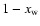 $1-x_{\rm w}$