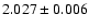 $2.027\pm0.006$