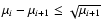$\mu_{i}-\mu_{i+1} \leq \sqrt{\mu_{i+1}}$