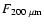 ${F_{\rm 200~\mu m}}$