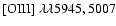${\rm [OIII]~\lambda\lambda5945,5007}$