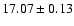 $17.07\pm0.13$