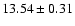 $13.54\pm0.31$