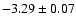 $-3.29\pm0.07$