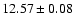 $12.57\pm0.08$