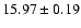 $15.97\pm0.19$