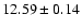 $12.59\pm0.14$