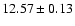 $12.57\pm0.13$