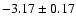 $-3.17\pm0.17$