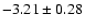 $-3.21\pm0.28$
