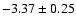 $-3.37\pm0.25$