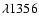 $\lambda 1356$
