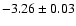 $-3.26\pm0.03$