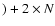 $)+2 \times N$