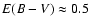 $E(B-V)\approx
0.5$