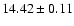 $14.42\pm0.11$