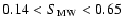 $0.14 < S_{\rm MW} < 0.65$