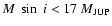 $M~\sin~i < 17~M_{\rm JUP}$