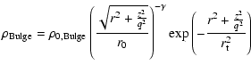 $\displaystyle \rho_{\rm Bulge} = \rho_{0, {\rm Bulge}} \left(
\frac{\sqrt{r^{2}...
...ght)^{-\gamma}
\exp \left( -\frac{r^{2}+ \frac{z^2}{q^2}}{r_{\rm t}^{2}}\right)$