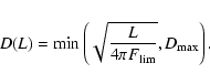 \begin{displaymath}D(L)= {\rm min}\left( \sqrt{\frac{L}{4 \pi F_{\rm lim}}}, D_{\rm max} \right).
\end{displaymath}