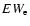 $EW_{\rm e}$
