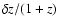 $\delta z/(1+z)$