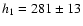 $h_1=281\pm13$