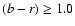 $(b-r) \geq 1.0$