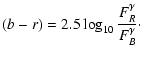 $\displaystyle (b-r)=2.5 \log_{10} \frac{F_R^\gamma}{F_B^\gamma}\cdot$