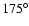 $175^\circ$