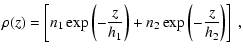 $\displaystyle \rho(z)=\left[n_1 \exp\left(-\frac{z}{h_1}\right)+n_2
\exp\left(-\frac{z}{h_2}\right)\right]~,$