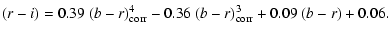 $\displaystyle (r-i)= 0.39~(b-r)_{{\rm corr}}^4 -0.36~(b-r)_{{\rm corr}}^3
+0.09~(b-r)+0.06.$
