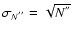 $\sigma_{N^{''}}=\sqrt{N^{''}}$