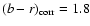 $(b-r)_{{\rm corr}}=1.8$