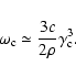 \begin{displaymath}
\omega_{\rm c} \simeq \frac{3c}{2\rho}\gamma^3_{\rm c}.
\end{displaymath}