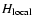 $H_{{\rm local}}$
