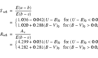 \begin{eqnarray*}S_{\rm wfi} & = & {E( {u}- {b})\over E( {b}- {v})} \\
& = & \...
... 0.281(B-V)_0 {{\rm\ \ \ for}\ (B-V)_0 > 0.0},\cr
} \right. \\
\end{eqnarray*}