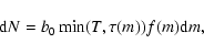 \begin{displaymath}
{\rm d}N = b_0 \min(T,\tau(m)) f(m){\rm d}m,
\end{displaymath}