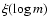 $\xi(\log m)$