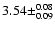 $3.54\pm^{0.08}_{0.09}$