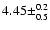 $4.45\pm^{0.2}_{0.5}$