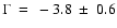 $\Gamma~=~-3.8~\pm~0.6$