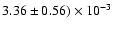$3.36 \pm 0.56) \times 10^{-3}$