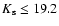 $K_{\rm s}\leq19.2$