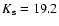 $K_{\rm s}=19.2$