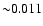 ${\sim}0.011$