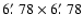 $6\hbox{$.\mkern-4mu^\prime$ }78 \times 6\hbox{$.\mkern-4mu^\prime$ }78$